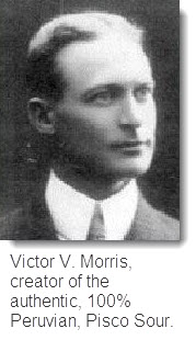 Victor Morris, creator of the Pisco Sour Victor Morris, creator of the Pisco Sour
