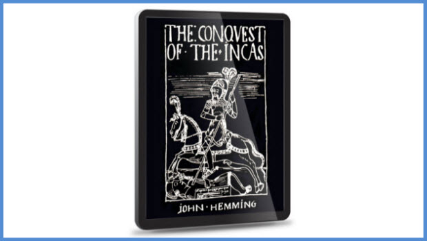 Updated e-book version of Hemming’s Conquest of the Inca now available