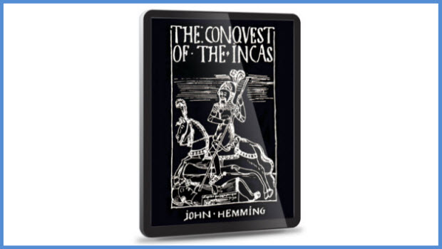 Updated e-book version of Hemming’s Conquest of the Inca now available