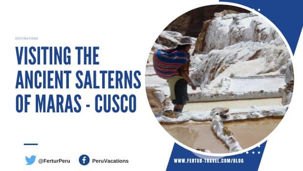 Visit the ancient Salterns of Maras – Cusco