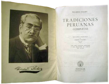 Ricardo Palma "Tradiciones Peruanas" (Peruvian Traditions) 