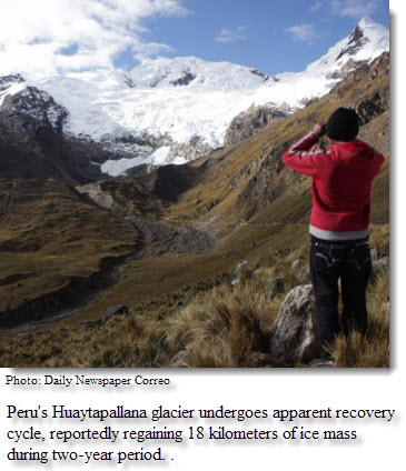 Peru's Huaytapallana glacier undergoes apparent recovery cycle, reportedly regaining 18 kilometers of ice mass during two-year period. 