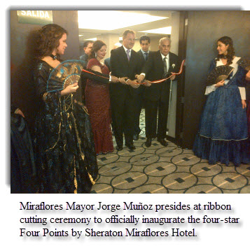 Miraflores Mayor Jorge Muñoz presides at ribbon cutting ceremony to officially inaugurate the four-star Four Points by Sheraton Hotel, on Wednesday, Aug. 21, 2013.