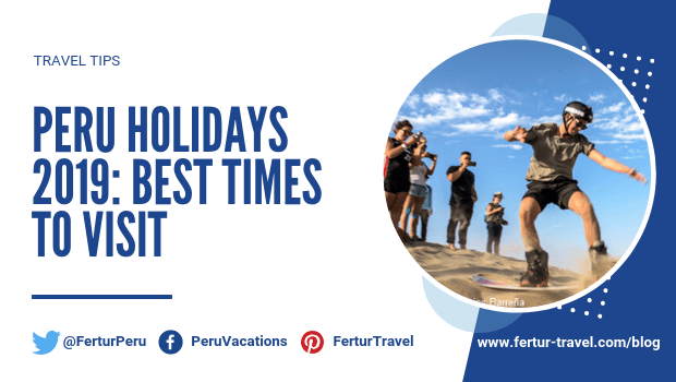 Peru Holidays 2019: Best Times to Visit