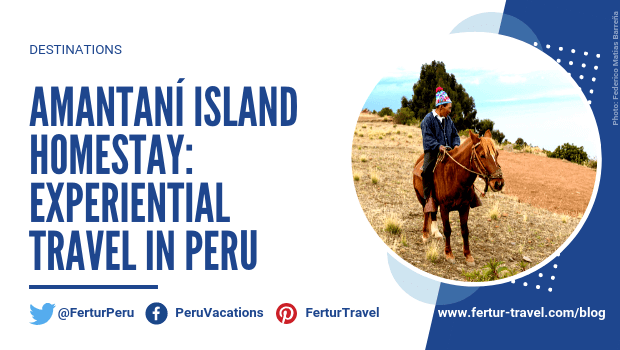 AmantanÃ­ Island Homestay: Experiential Travel in Peru