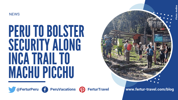 Peru to bolster security along Inca Trail to Machu Picchu