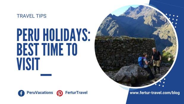 Peru Holidays - Best Times to Visit | Peru Travel Blog Best time to visit Peru: Official Holidays and Festivals