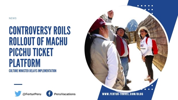 The roiled rollout of Machu Picchu virtual ticket platform