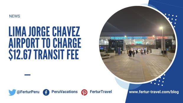 New Transit Fee at Lima Airport: What International Travelers Need to Know