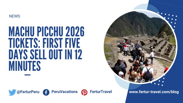 Machu Picchu 2026 tickets: first five days sell out in 12 minutes