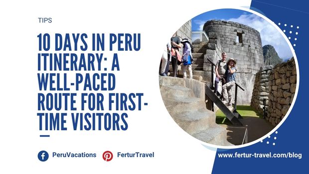 Fertur Travel blog banner for a 10-day Peru itinerary article, featuring tourists climbing the stone steps of Machu Picchu, with the title "10 Days in Peru Itinerary: A Well-Paced Route for First-Time Visitors"