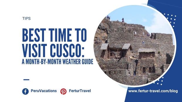 Promotional banner for a Fertur Peru Travel blog article titled "Best Time to Visit Cusco: A Month-by-Month Weather Guide," featuring the terraced stone walls and ruins of the Pisaq Inca citadel in the Sacred Valley with visitors exploring the site, Cusco, Peru.