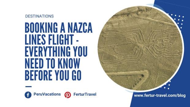 Booking a Nazca Lines Flight - Everything You Need to Know Before You Go | Peru Travel Blog Fertur Travel blog banner for a practical guide to booking a Nazca Lines overflight, featuring an aerial photograph of the famous Spider geoglyph etched into the desert surface of the Nazca pampa, Ica, Peru