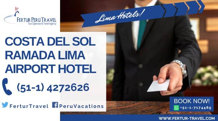 Costa del Sol Ramada Lima Airport Hotel - Fertur Peru Travel