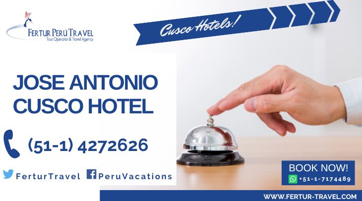 Jose Antonio Cusco Hotel by Fertur Peru Travel