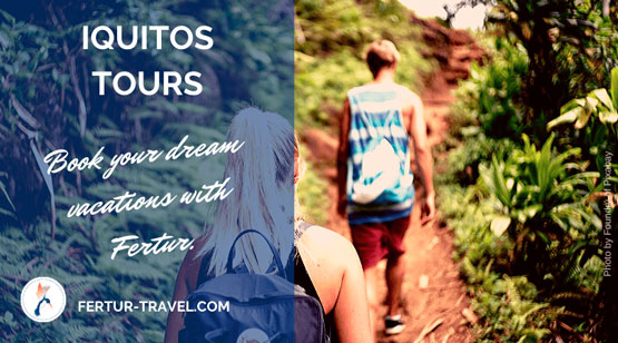 Iquitos Tours 2022 by Fertur Peru Travel
