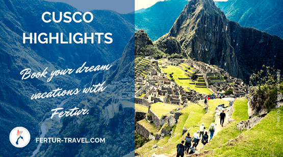 Cusco Highlights by Fertur Peru Travel
