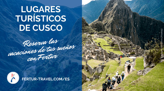 Lugares turísticos de Cusco por Fertur Perú Travel