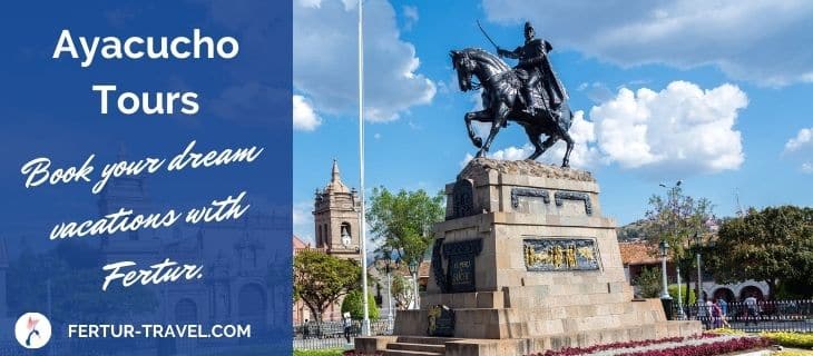 Ayacucho Tours by Fertur Peru Travel