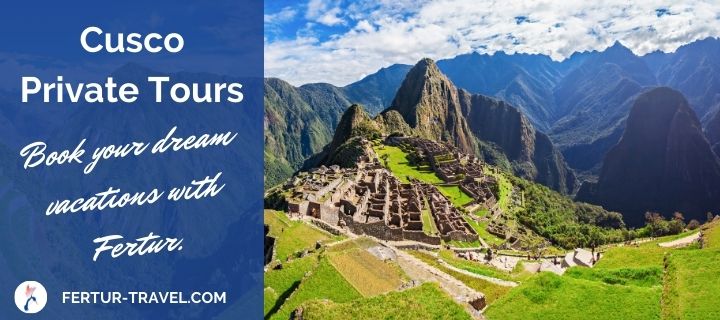 Cusco Private Tours by Fertur Peru Travel