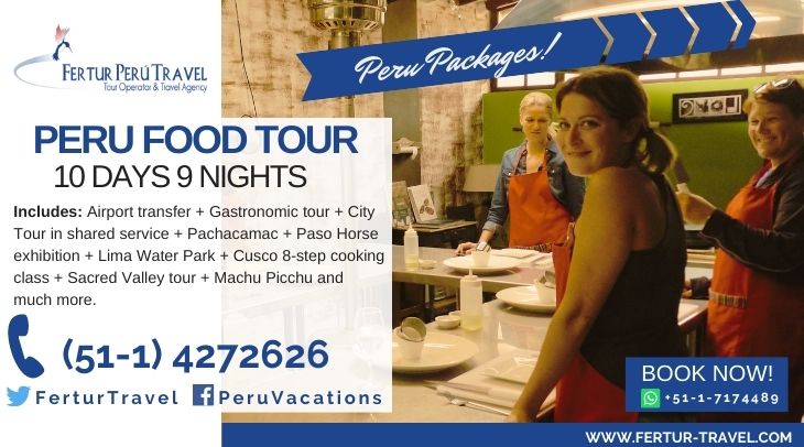 Peru Food Tour 10 Days By Fertur Peru Travel